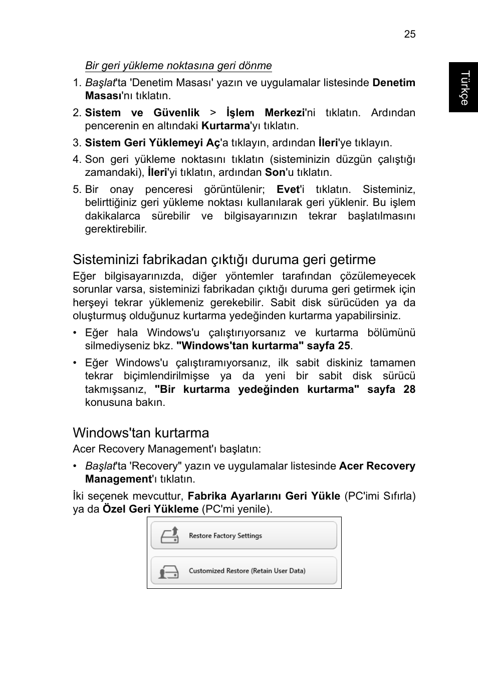 Sisteminizi fabrikadan çıktığı duruma geri getirme, Windows'tan kurtarma | Acer TravelMate P253-MG User Manual | Page 2261 / 2736