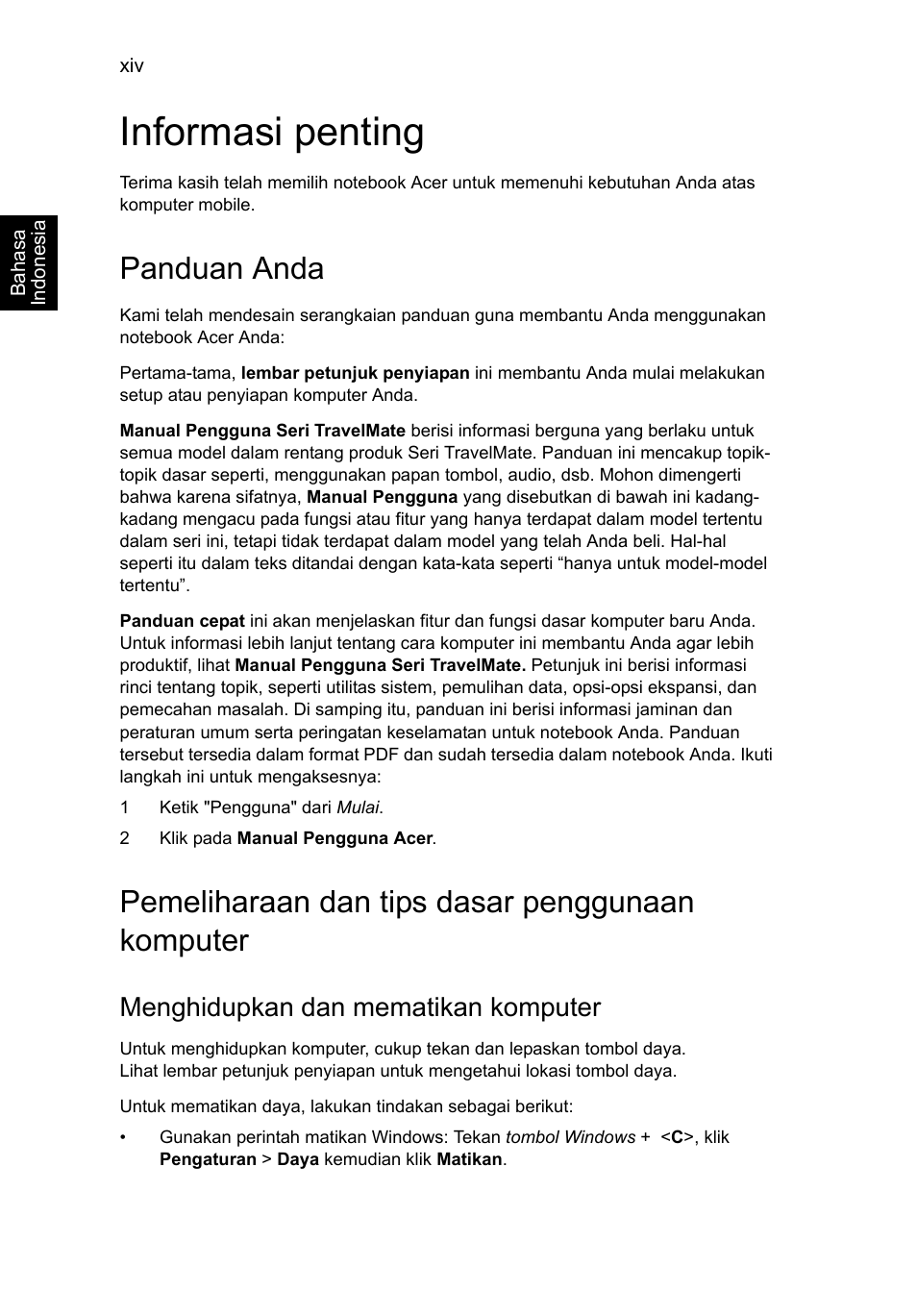 Informasi penting, Panduan anda, Pemeliharaan dan tips dasar penggunaan komputer | Menghidupkan dan mematikan komputer | Acer TravelMate P253-MG User Manual | Page 2564 / 2736