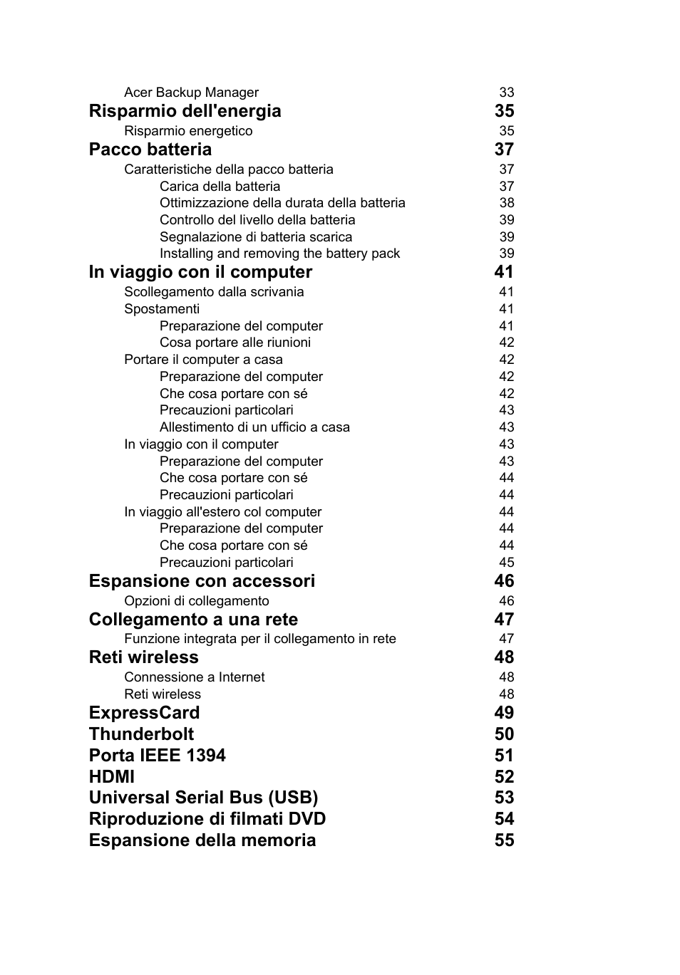 Risparmio dell'energia 35, Pacco batteria 37, Espansione con accessori 46 | Collegamento a una rete 47, Reti wireless 48 | Acer TravelMate P253-MG User Manual | Page 302 / 2736