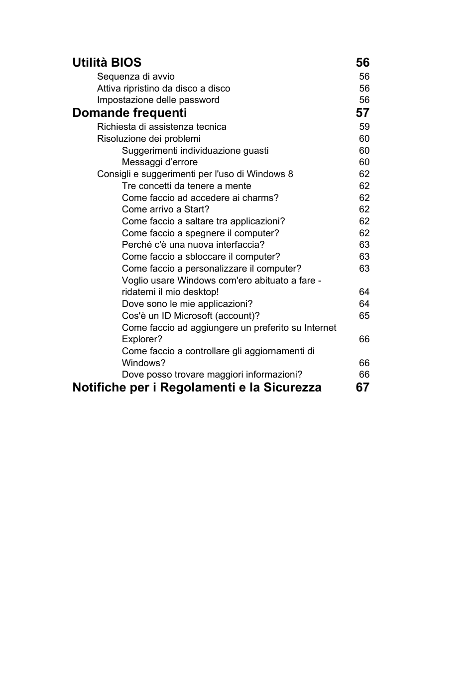 Utilità bios 56, Domande frequenti 57, Notifiche per i regolamenti e la sicurezza 67 | Acer TravelMate P253-MG User Manual | Page 303 / 2736