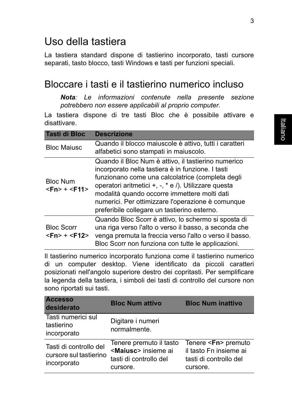 Uso della tastiera, Bloccare i tasti e il tastierino numerico incluso | Acer TravelMate P253-MG User Manual | Page 307 / 2736