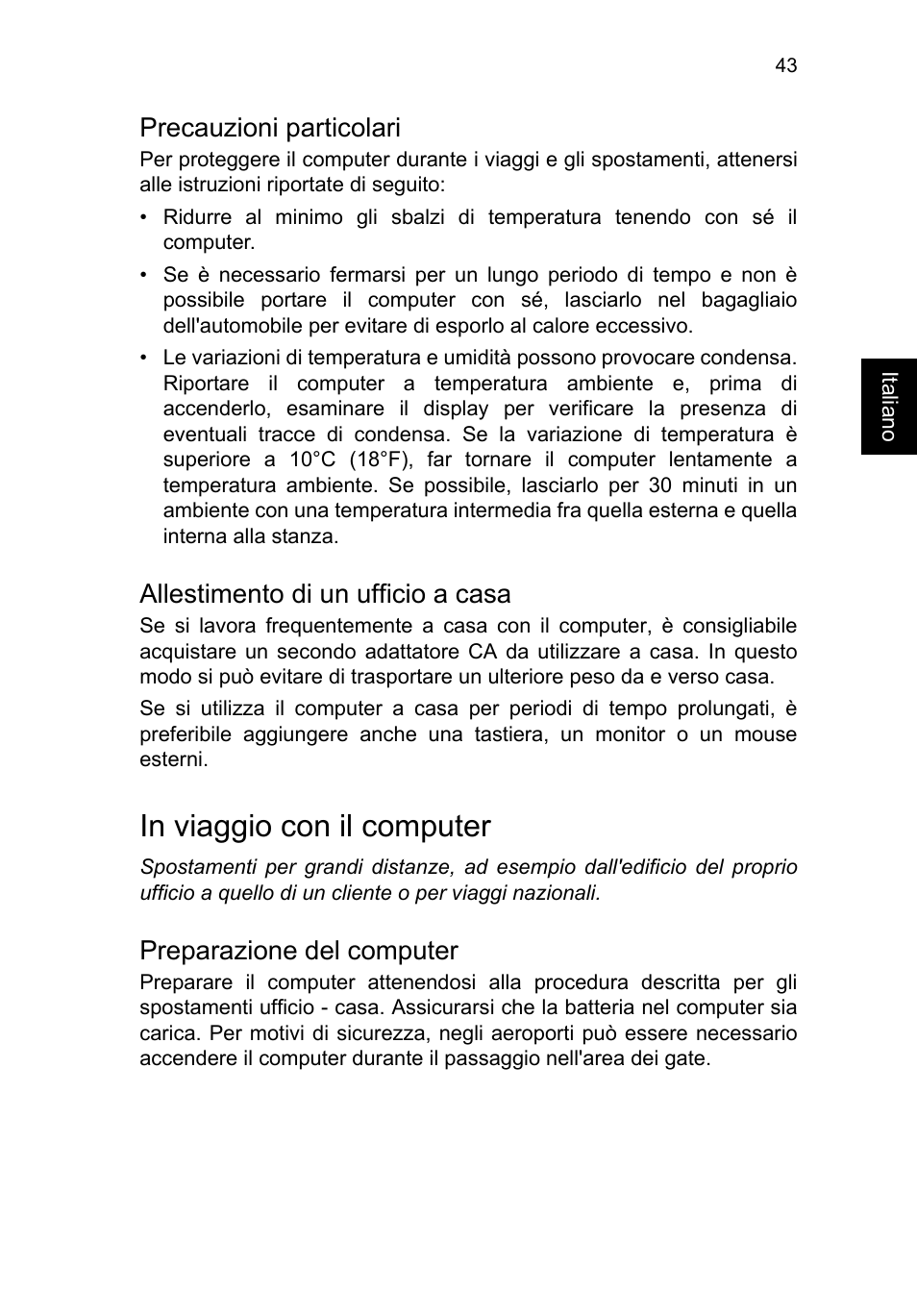 Precauzioni particolari, Allestimento di un ufficio a casa, In viaggio con il computer | Preparazione del computer | Acer TravelMate P253-MG User Manual | Page 347 / 2736