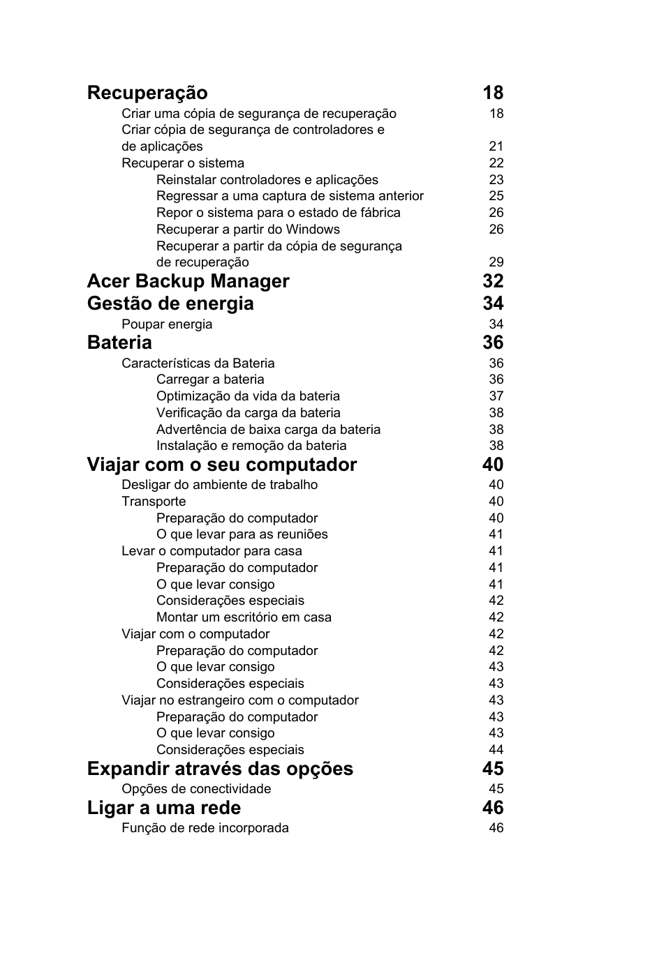 Recuperação 18, Acer backup manager 32 gestão de energia 34, Bateria 36 | Viajar com o seu computador 40, Expandir através das opções 45, Ligar a uma rede 46 | Acer TravelMate P253-MG User Manual | Page 486 / 2736