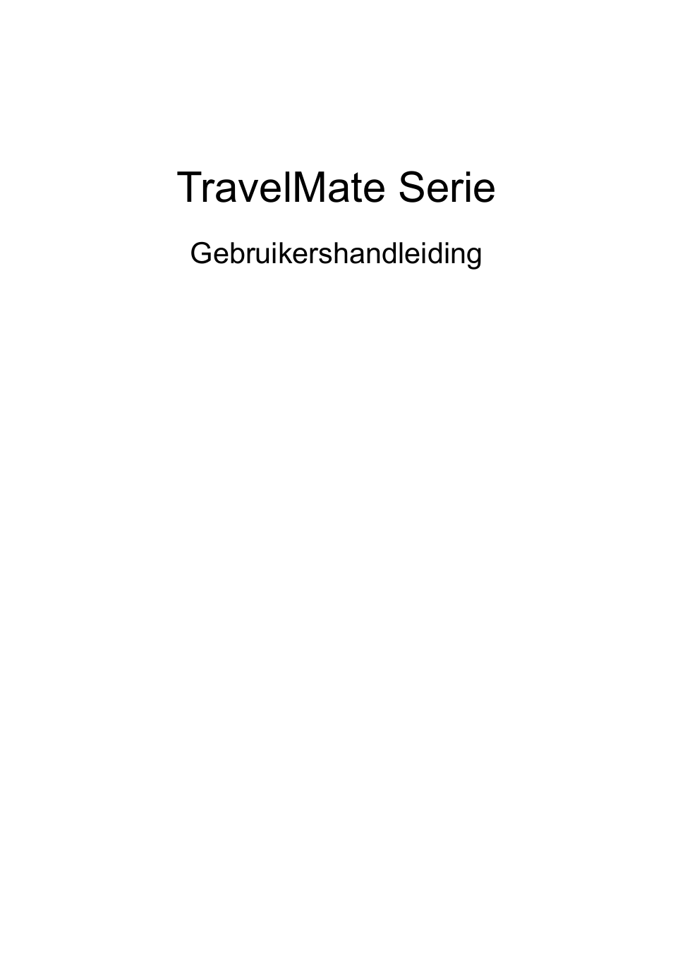 Nederlands, Travelmate serie | Acer TravelMate P253-MG User Manual | Page 561 / 2736