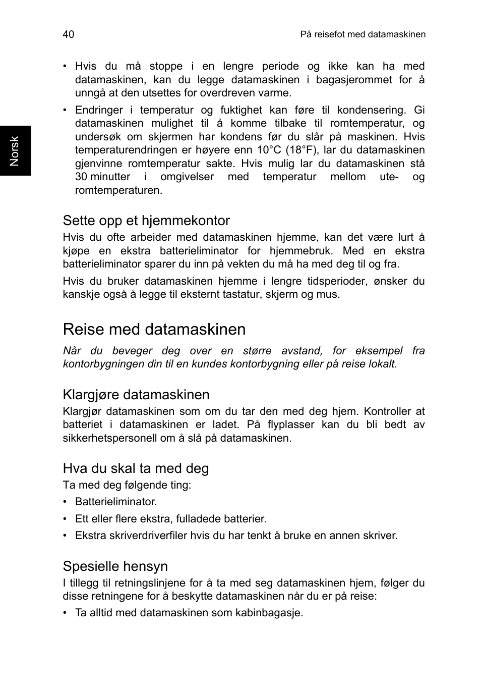 Sette opp et hjemmekontor, Reise med datamaskinen, Klargjøre datamaskinen | Hva du skal ta med deg, Spesielle hensyn | Acer TravelMate P253-MG User Manual | Page 714 / 2736