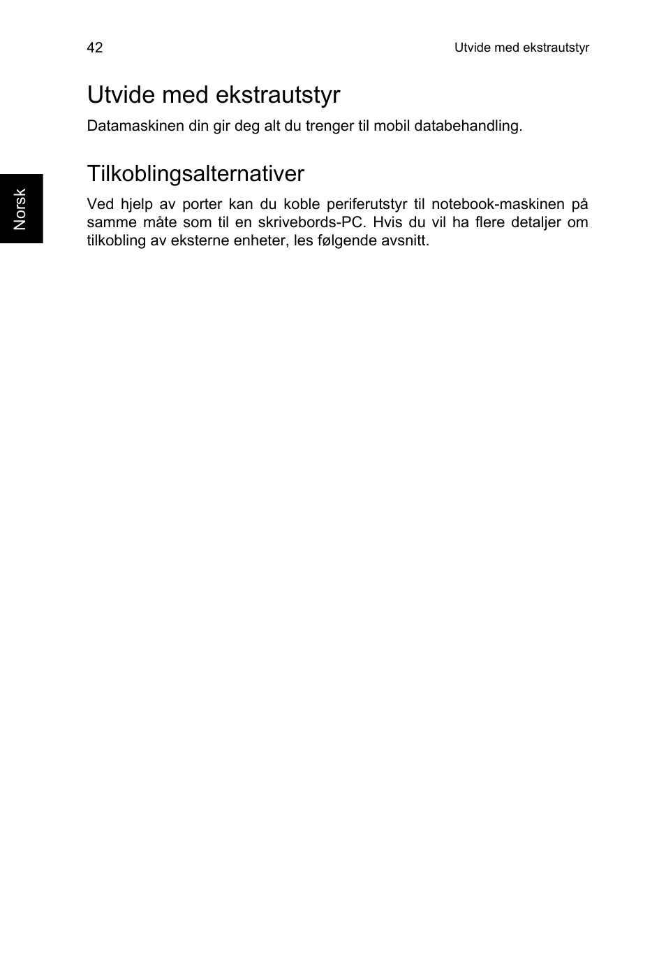 Utvide med ekstrautstyr, Tilkoblingsalternativer | Acer TravelMate P253-MG User Manual | Page 716 / 2736