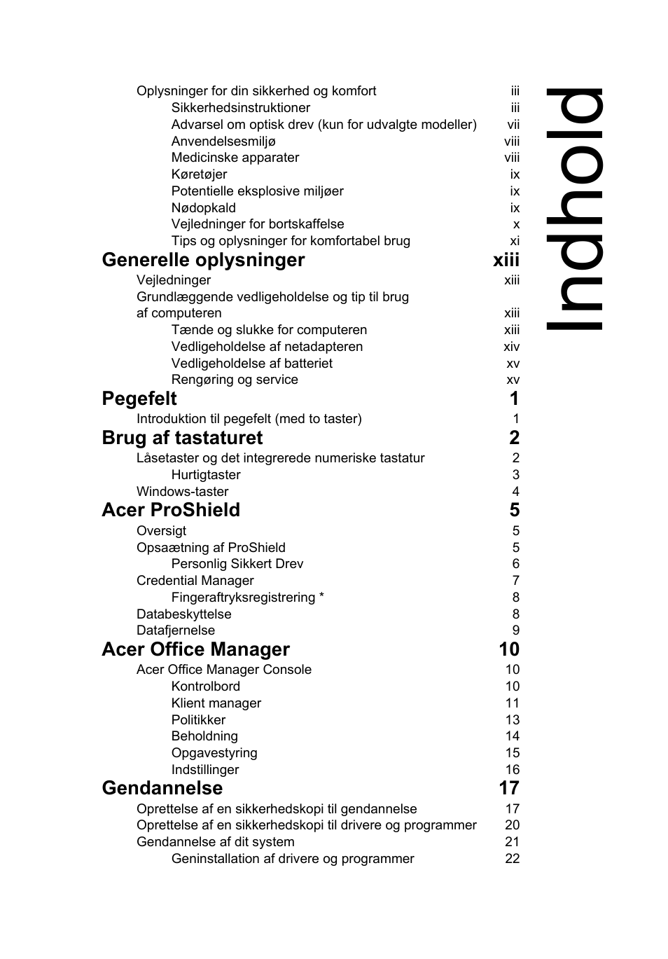 Indhold, Generelle oplysninger xiii, Pegefelt 1 | Brug af tastaturet 2, Acer proshield 5, Acer office manager 10, Gendannelse 17 | Acer TravelMate P253-MG User Manual | Page 759 / 2736