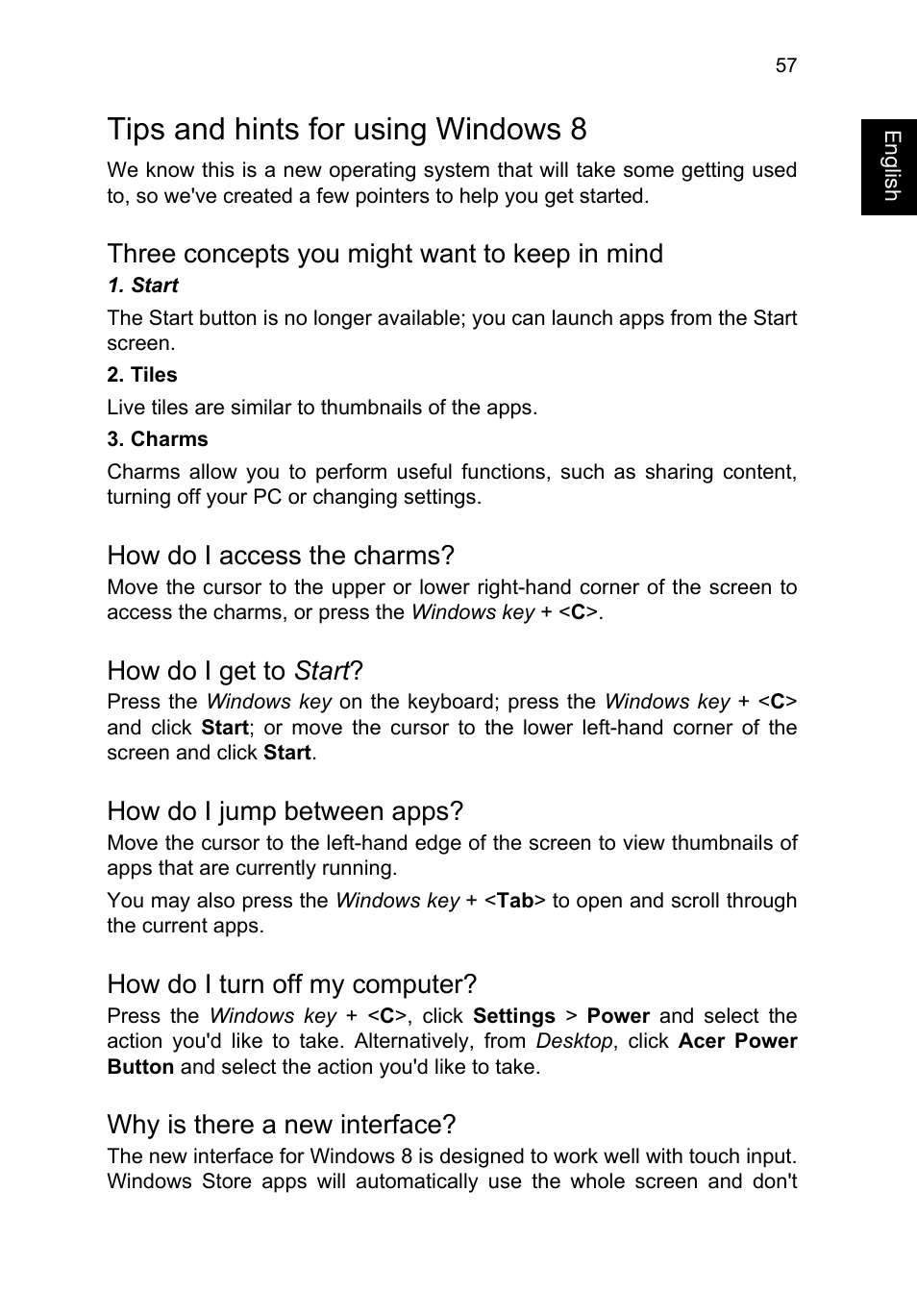 Tips and hints for using windows 8, Three concepts you might want to keep in mind, How do i access the charms | How do i get to start, How do i jump between apps, How do i turn off my computer, Why is there a new interface | Acer TravelMate P253-MG User Manual | Page 77 / 2736