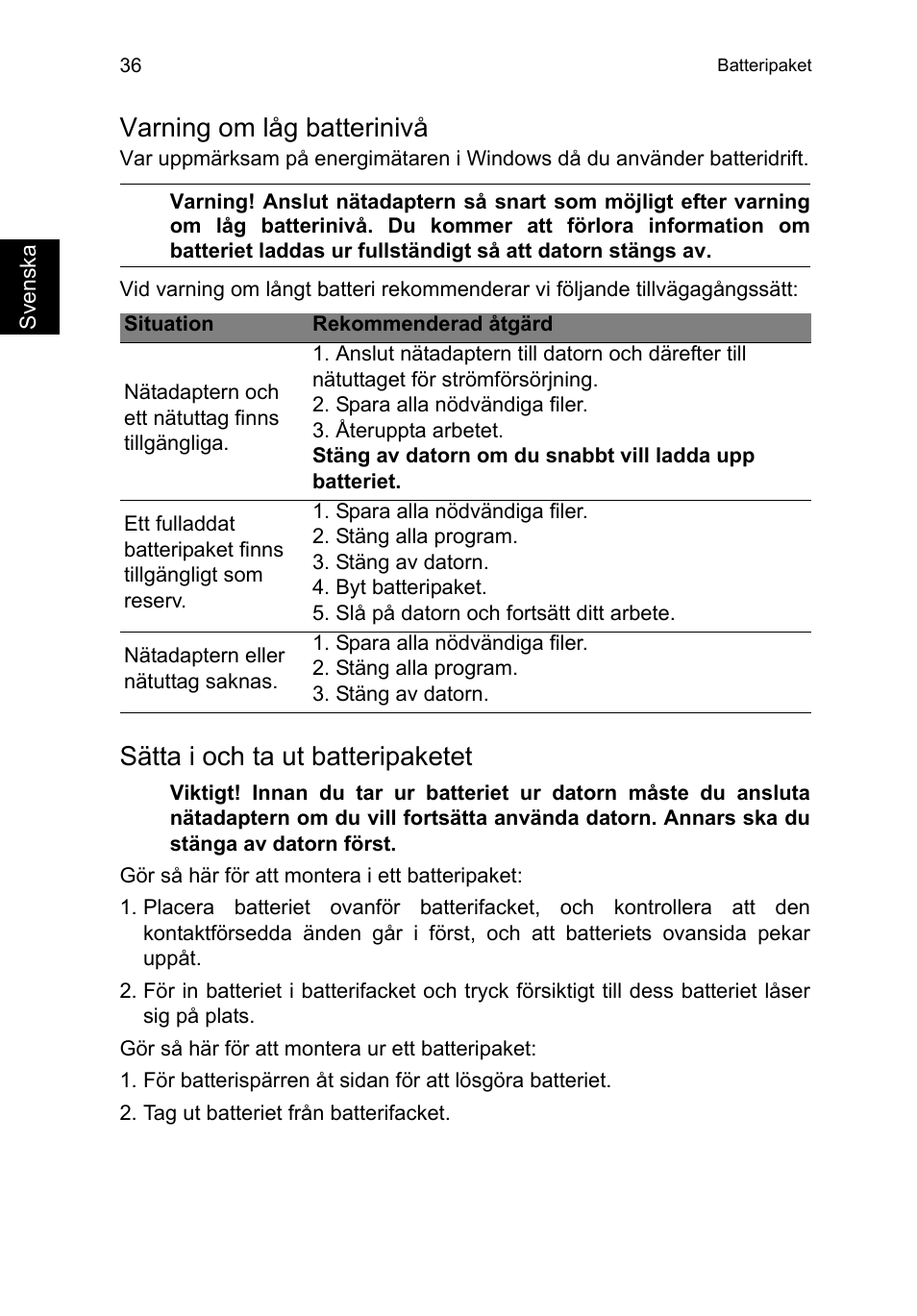 Varning om låg batterinivå, Sätta i och ta ut batteripaketet | Acer TravelMate P253-MG User Manual | Page 888 / 2736