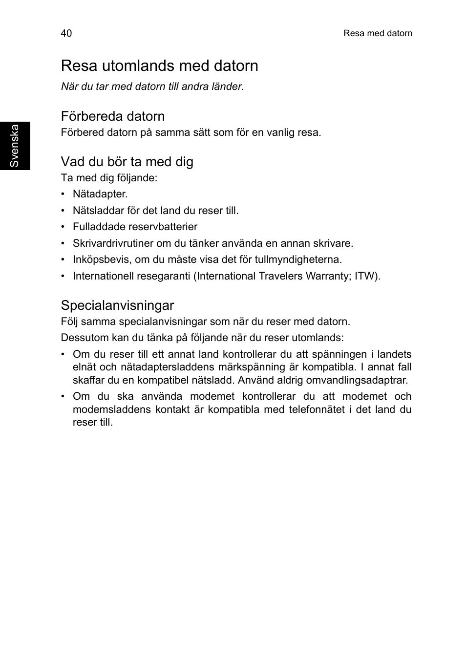 Resa utomlands med datorn, Förbereda datorn, Vad du bör ta med dig | Specialanvisningar | Acer TravelMate P253-MG User Manual | Page 892 / 2736