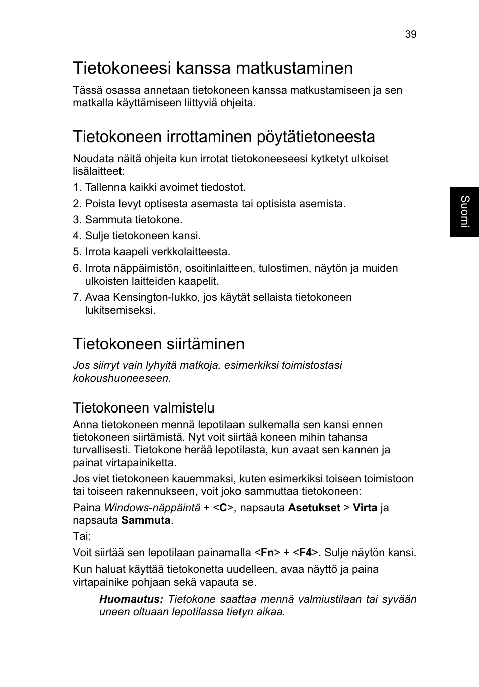 Tietokoneesi kanssa matkustaminen, Tietokoneen irrottaminen pöytätietoneesta, Tietokoneen siirtäminen | Tietokoneen valmistelu | Acer TravelMate P253-MG User Manual | Page 979 / 2736