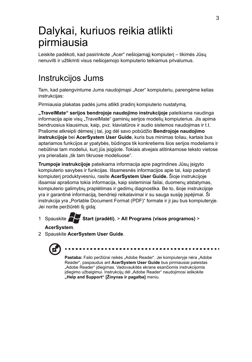 Dalykai, kuriuos reikia atlikti pirmiausia, Instrukcijos jums | Acer TravelMate 4740ZG User Manual | Page 229 / 316