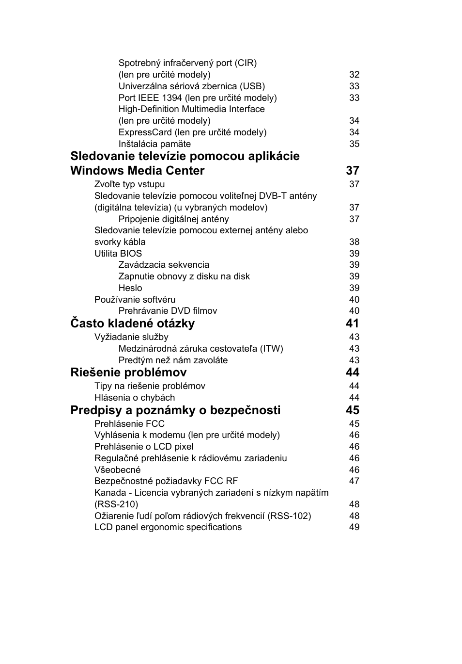 Často kladené otázky 41, Riešenie problémov 44, Predpisy a poznámky o bezpečnosti 45 | Acer Aspire 5736Z User Manual | Page 1095 / 2205