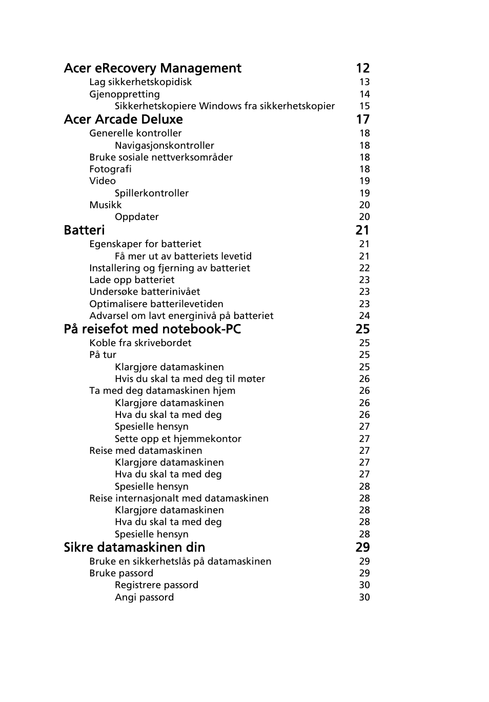 Acer erecovery management 12, Acer arcade deluxe 17, Batteri 21 | Sikre datamaskinen din 29 | Acer Aspire 5736Z User Manual | Page 528 / 2205