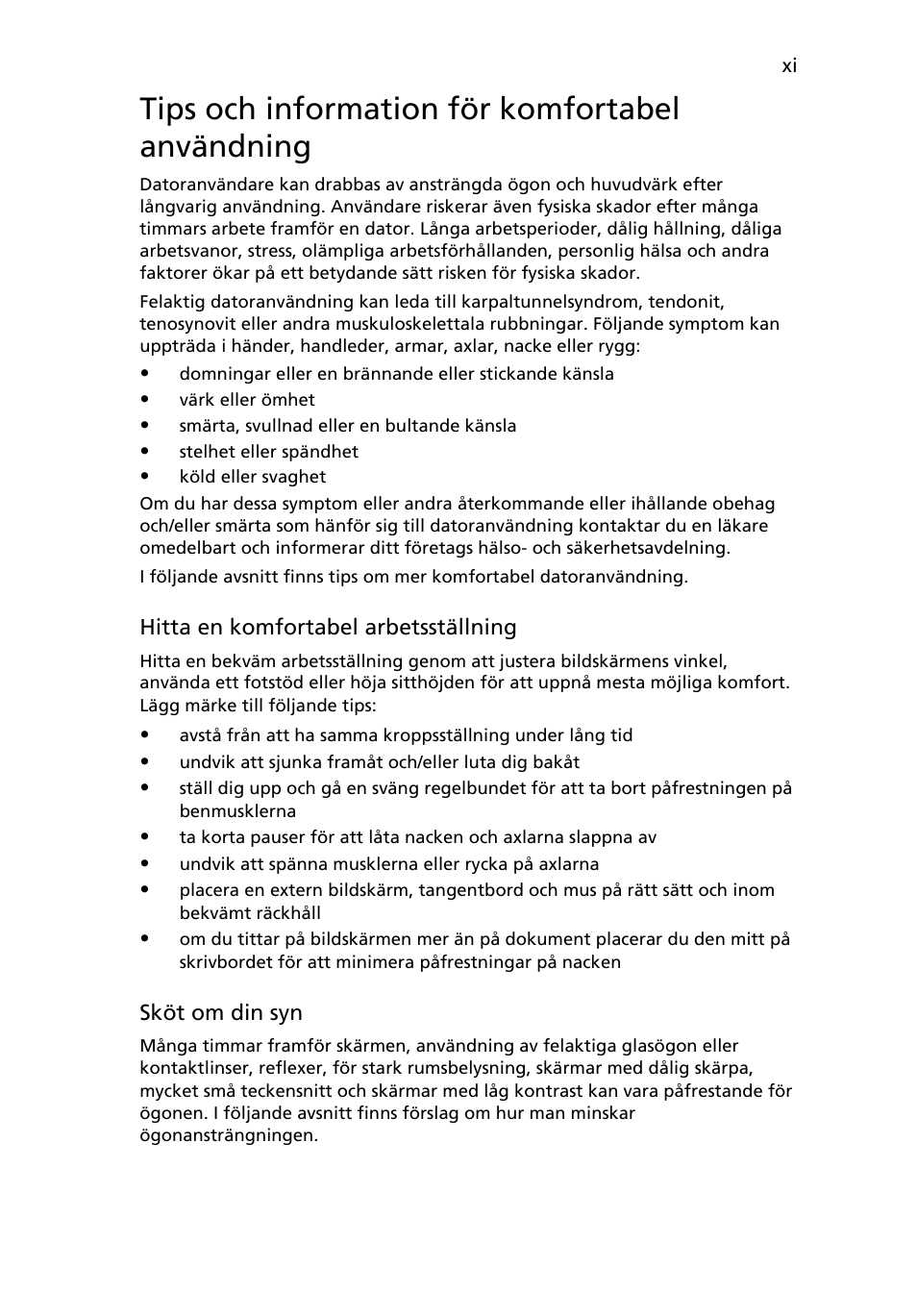 Tips och information för komfortabel användning | Acer Aspire 5736Z User Manual | Page 659 / 2205