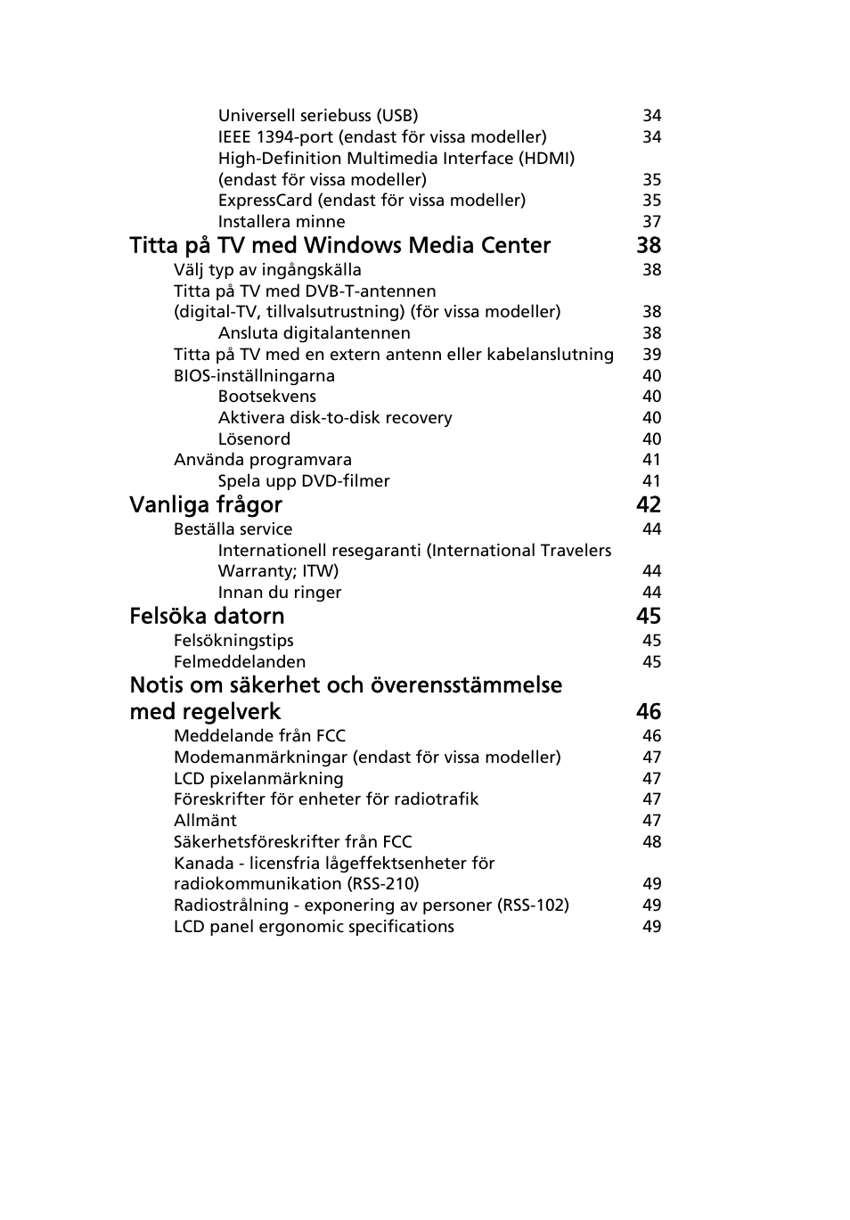 Titta på tv med windows media center 38, Vanliga frågor 42, Felsöka datorn 45 | Acer Aspire 5736Z User Manual | Page 667 / 2205