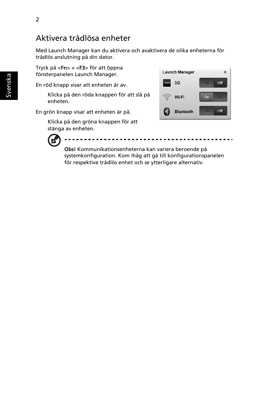 Aktivera trådlösa enheter | Acer Aspire 5736Z User Manual | Page 670 / 2205