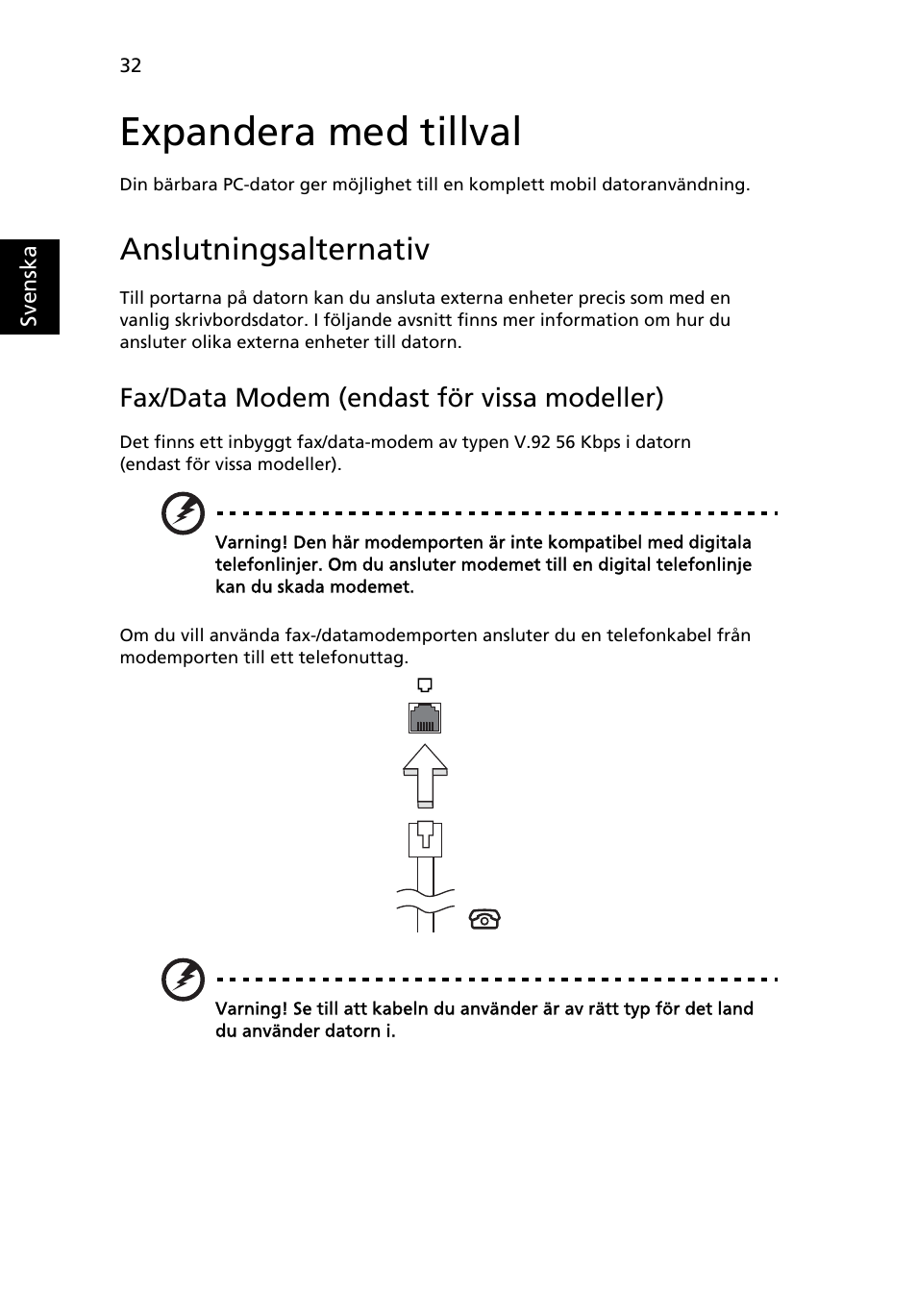 Expandera med tillval, Anslutningsalternativ, Fax/data modem (endast för vissa modeller) | Acer Aspire 5736Z User Manual | Page 700 / 2205