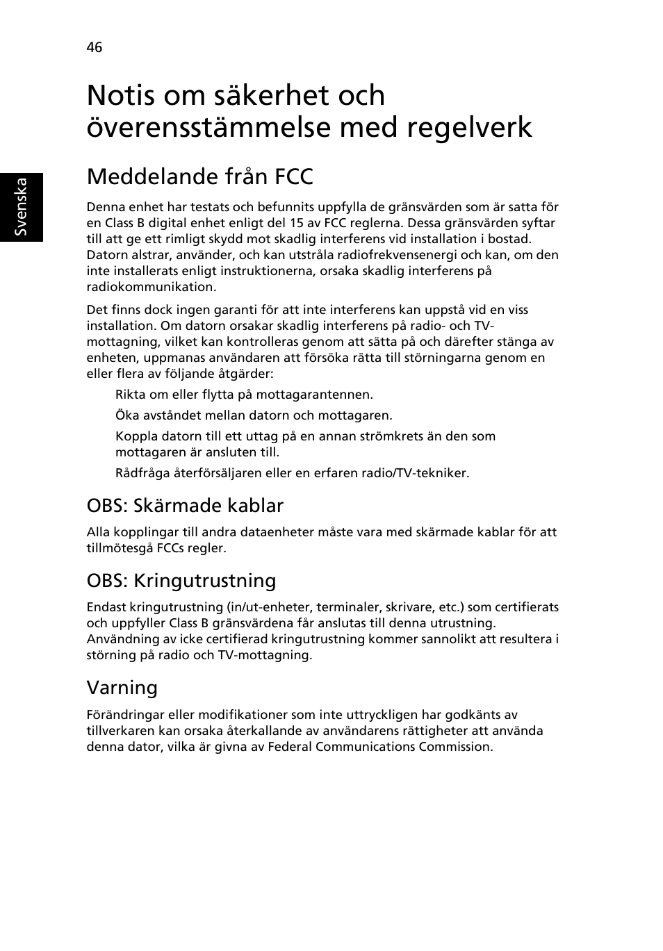 Meddelande från fcc, Notis om säkerhet och överensstämmelse, Med regelverk | Obs: skärmade kablar, Obs: kringutrustning, Varning | Acer Aspire 5736Z User Manual | Page 714 / 2205