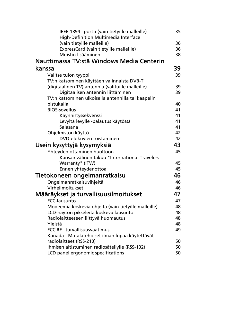 Usein kysyttyjä kysymyksiä 43, Tietokoneen ongelmanratkaisu 46, Määräykset ja turvallisuusilmoitukset 47 | Acer Aspire 5736Z User Manual | Page 737 / 2205