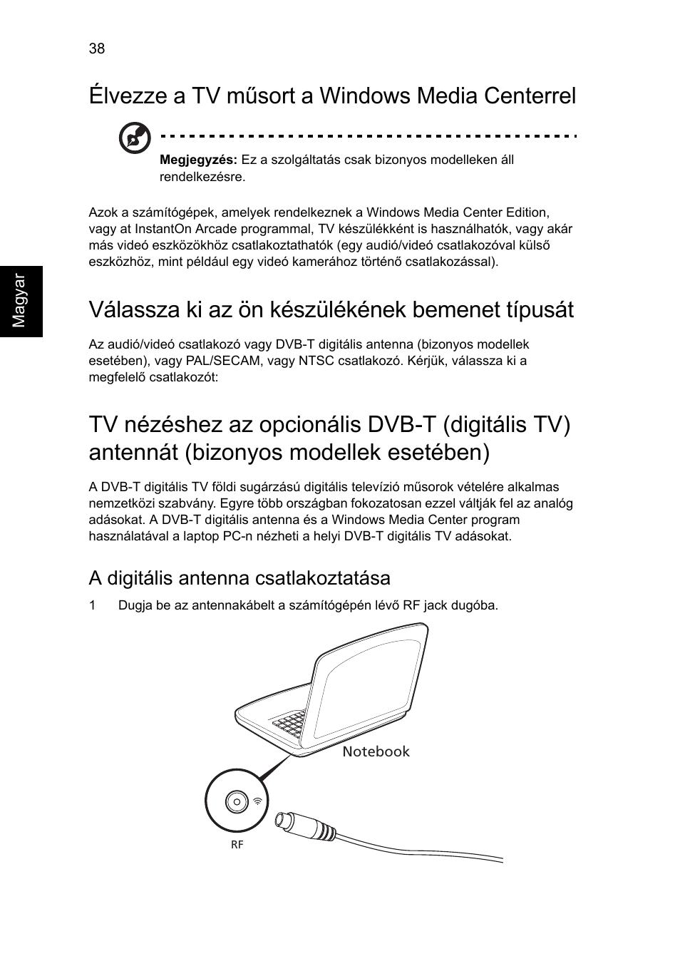 Élvezze a tv műsort a windows media centerrel, Válassza ki az ön készülékének bemenet típusát, A digitális antenna csatlakoztatása | Acer Aspire 5736Z User Manual | Page 992 / 2205