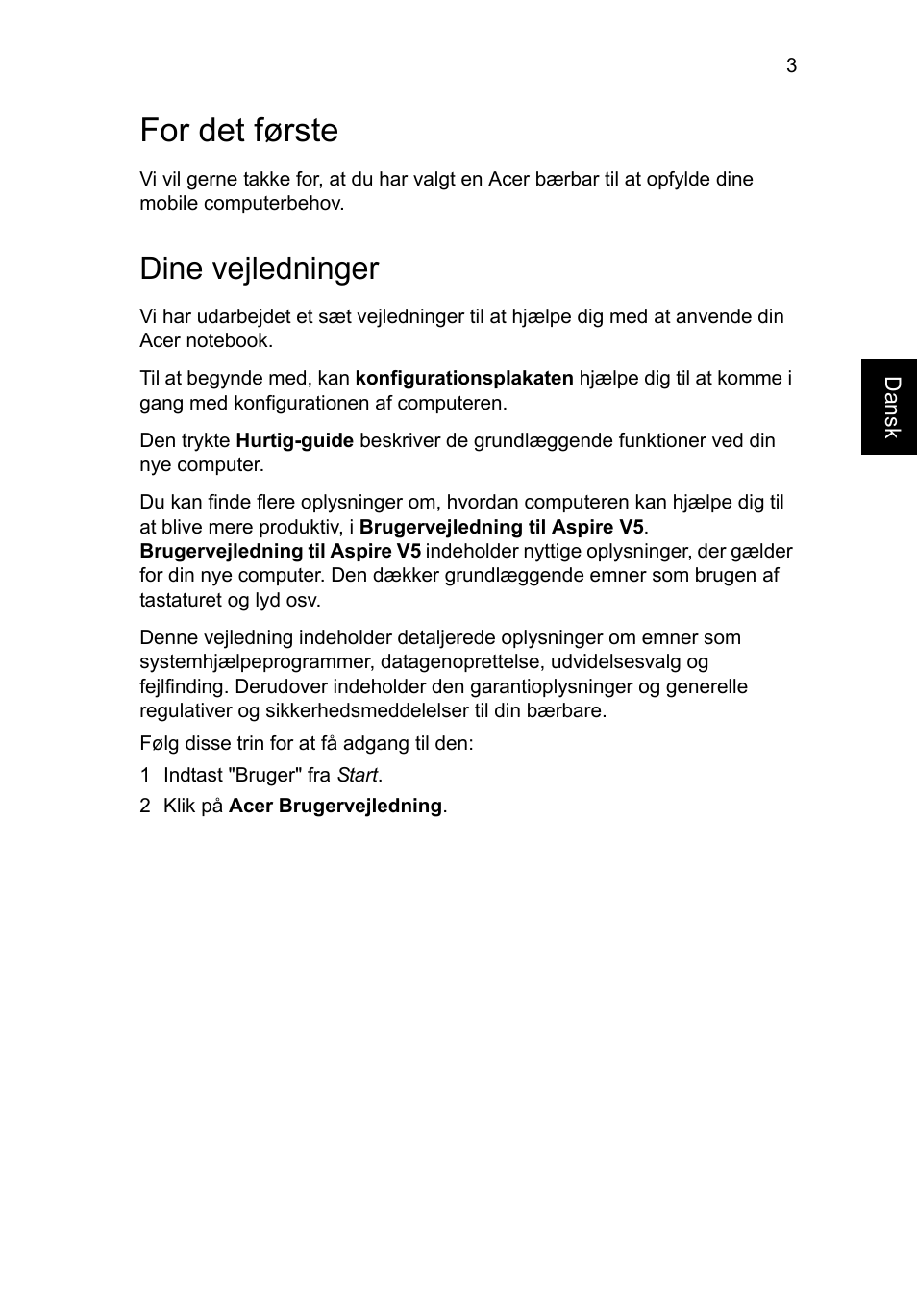 For det første, Dine vejledninger | Acer Aspire V5-571G User Manual | Page 89 / 306