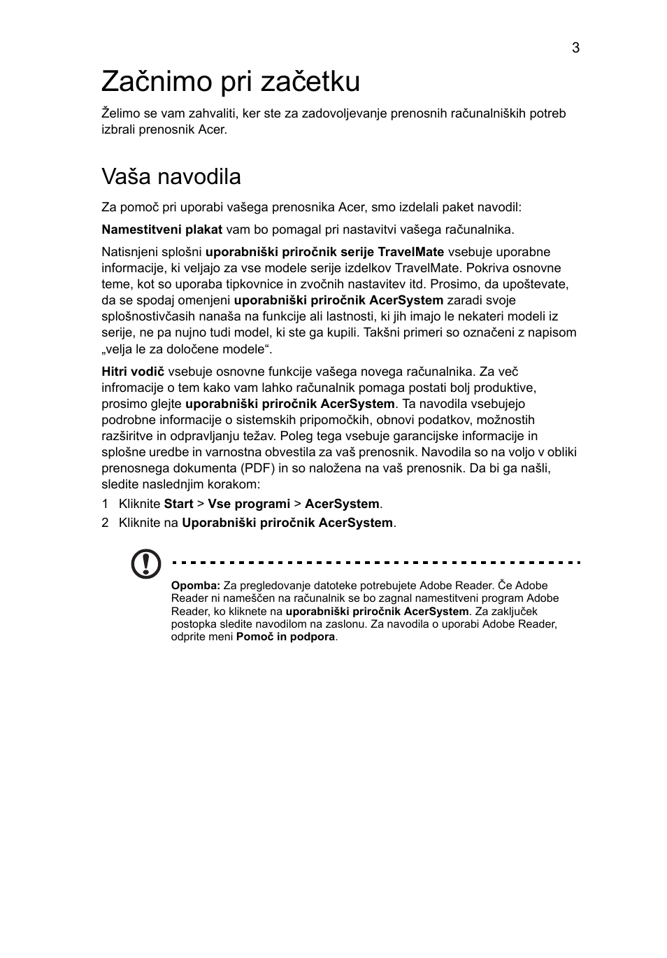 Začnimo pri začetku, Vaša navodila | Acer TravelMate 8472Z User Manual | Page 167 / 314