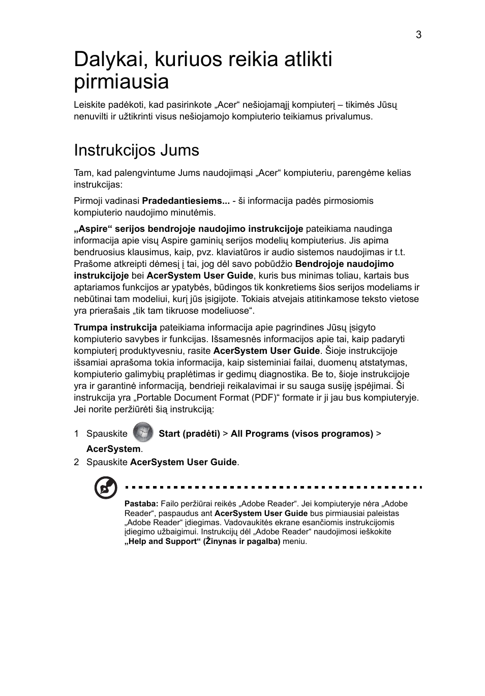 Dalykai, kuriuos reikia atlikti pirmiausia, Instrukcijos jums | Acer Aspire 5943G User Manual | Page 269 / 364