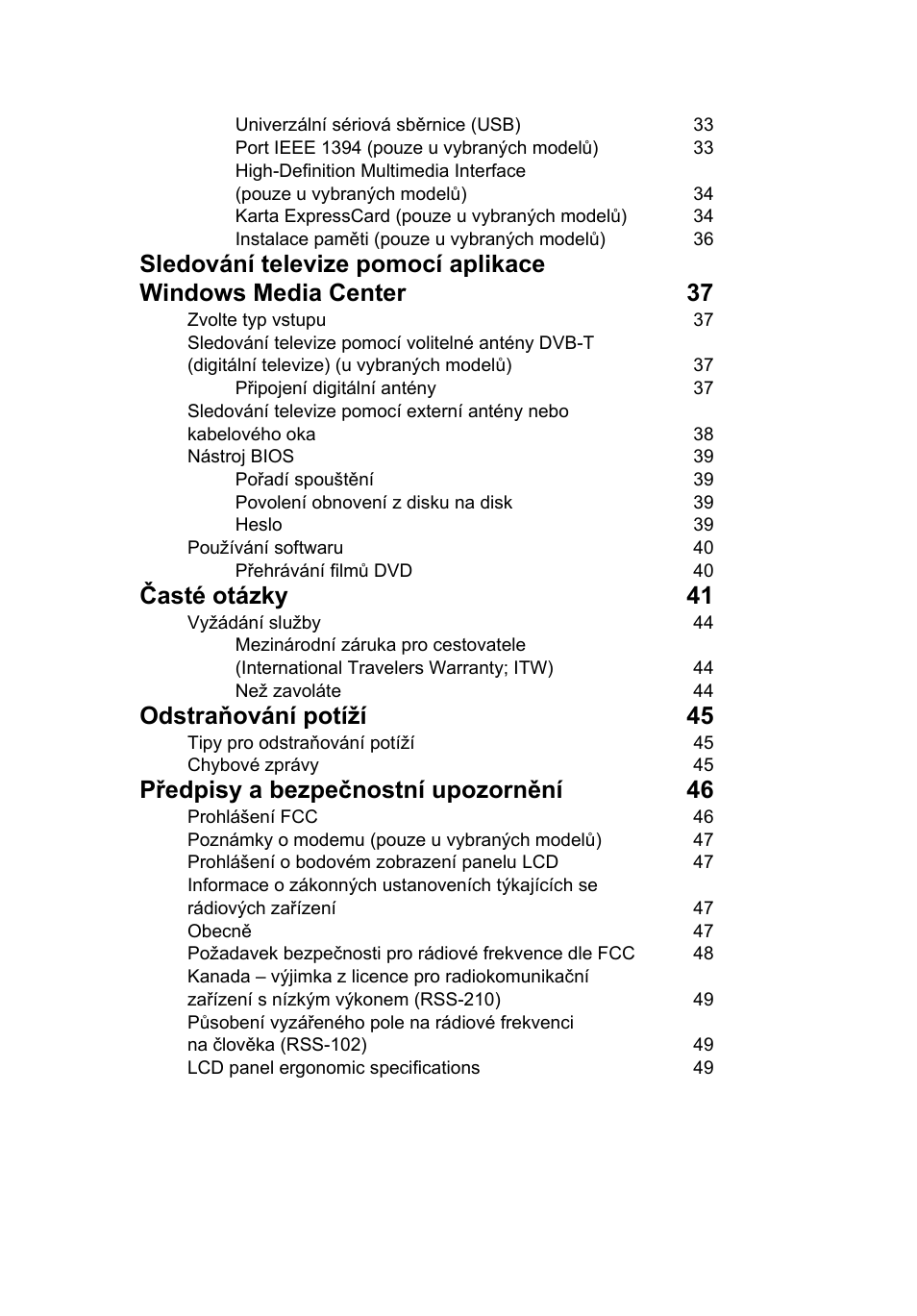 Časté otázky 41, Odstraňování potíží 45, Předpisy a bezpečnostní upozornění 46 | Acer Aspire 4552G User Manual | Page 1025 / 2206