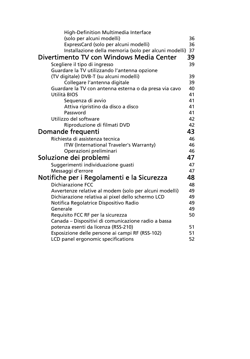 Divertimento tv con windows media center 39, Domande frequenti 43, Soluzione dei problemi 47 | Notifiche per i regolamenti e la sicurezza 48 | Acer Aspire 4552G User Manual | Page 241 / 2206