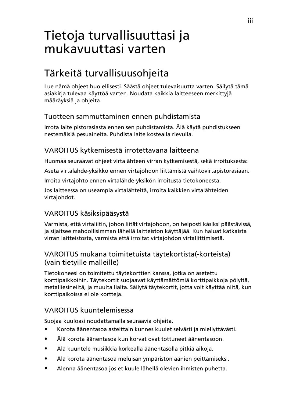 Tietoja turvallisuuttasi ja mukavuuttasi varten, Tärkeitä turvallisuusohjeita | Acer Aspire 4552G User Manual | Page 721 / 2206