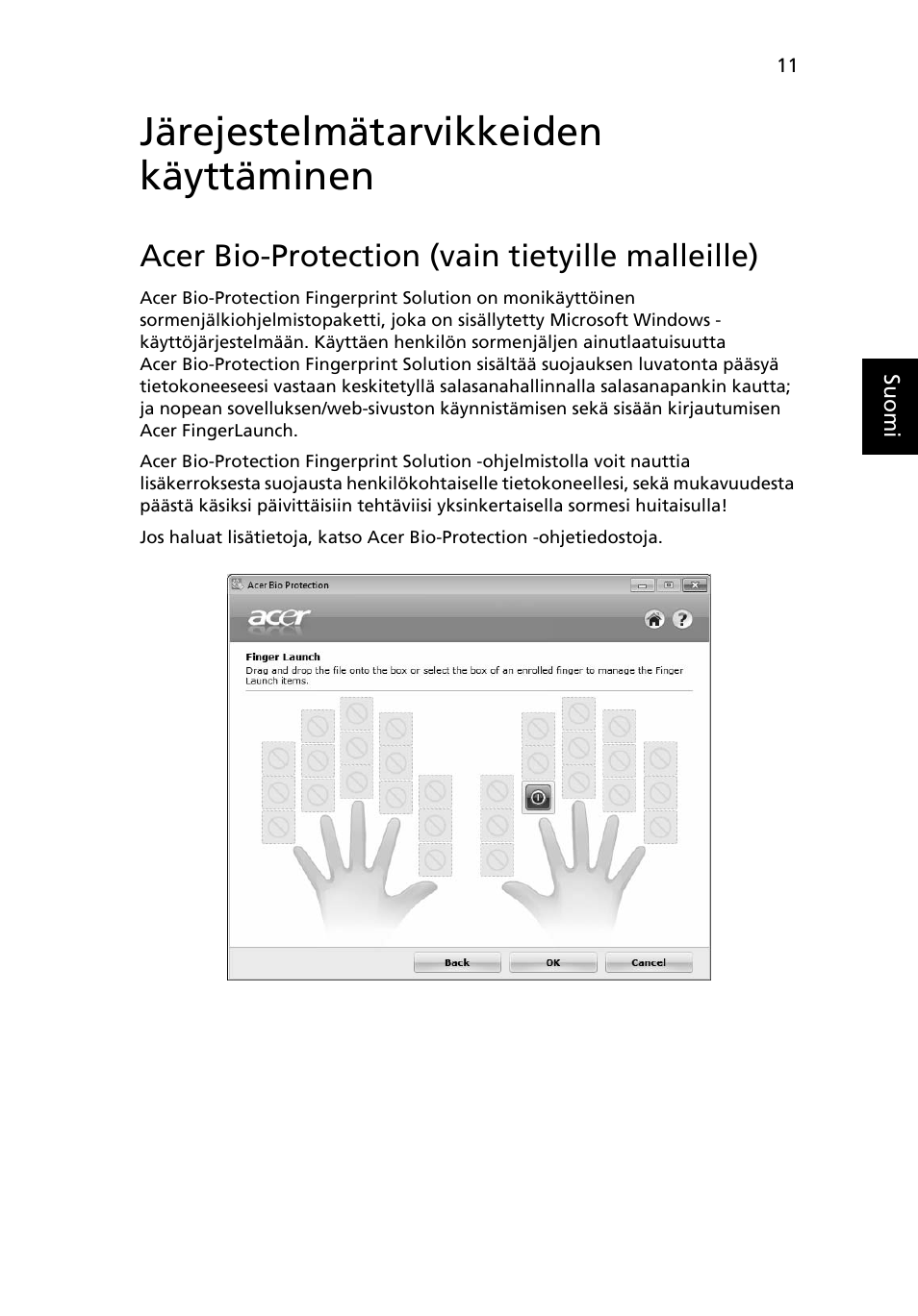 Järejestelmätarvikkeiden käyttäminen, Acer bio-protection (vain tietyille malleille) | Acer Aspire 4552G User Manual | Page 749 / 2206