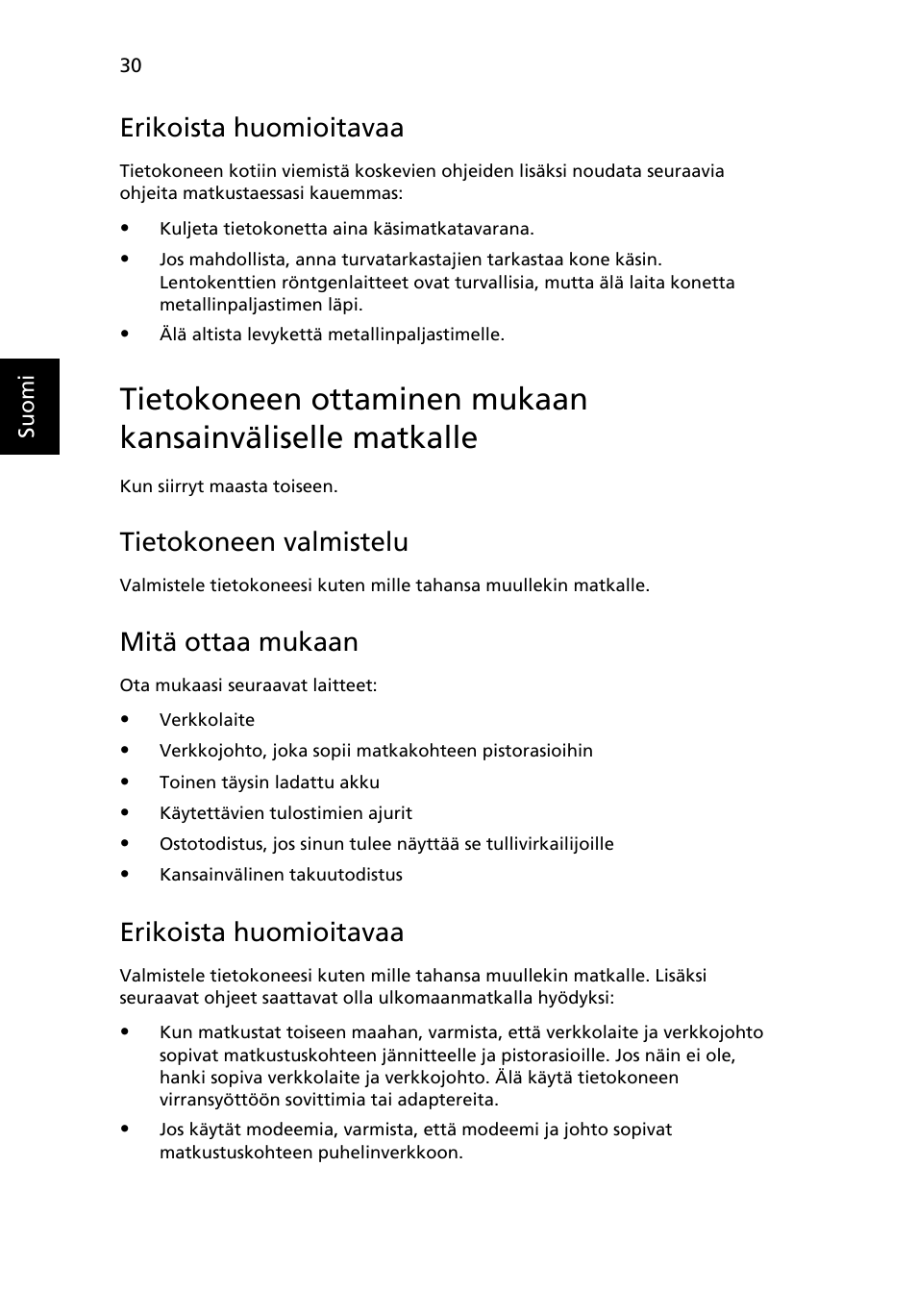 Erikoista huomioitavaa, Tietokoneen valmistelu, Mitä ottaa mukaan | Acer Aspire 4552G User Manual | Page 768 / 2206