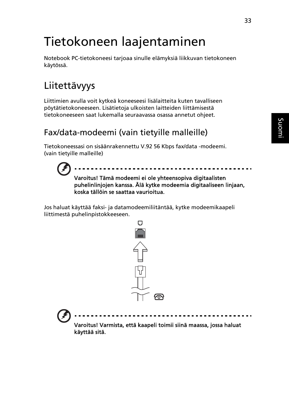 Tietokoneen laajentaminen, Liitettävyys, Fax/data-modeemi (vain tietyille malleille) | Acer Aspire 4552G User Manual | Page 771 / 2206