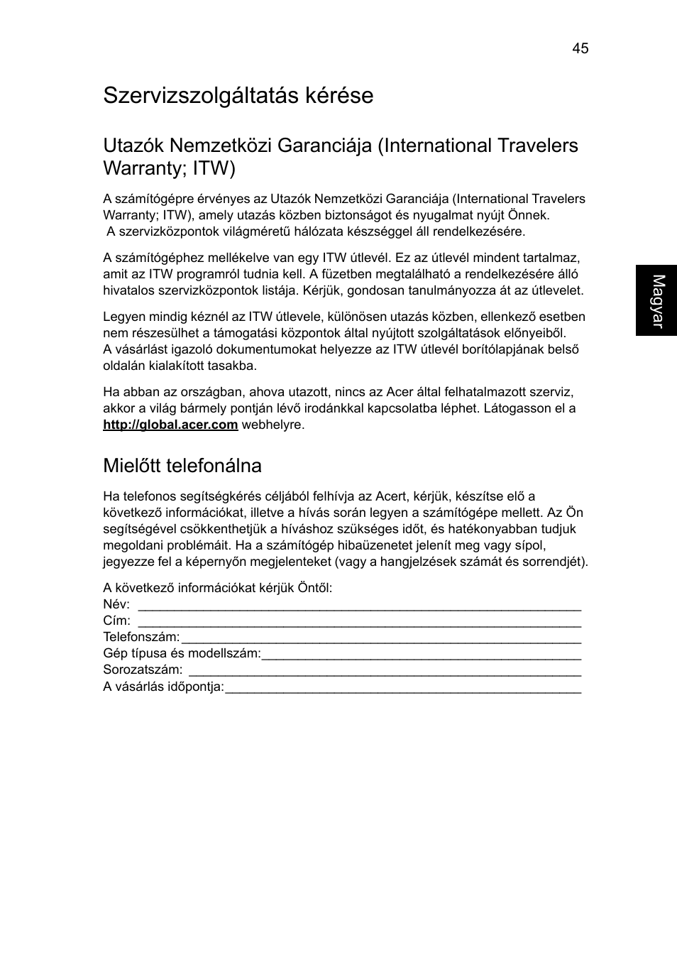 Szervizszolgáltatás kérése, Mielőtt telefonálna | Acer Aspire 4552G User Manual | Page 999 / 2206