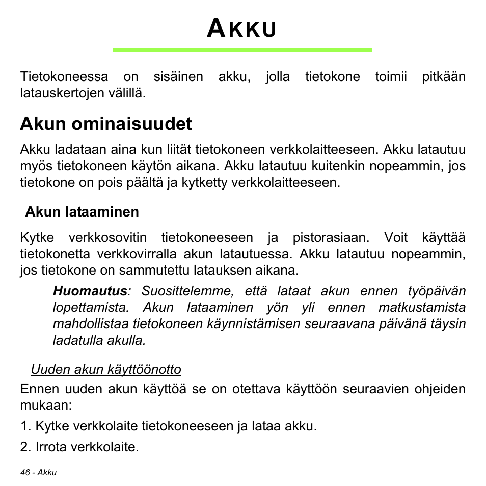 Akku, Akun ominaisuudet, Akun lataaminen | Acer W511P User Manual | Page 1010 / 2860
