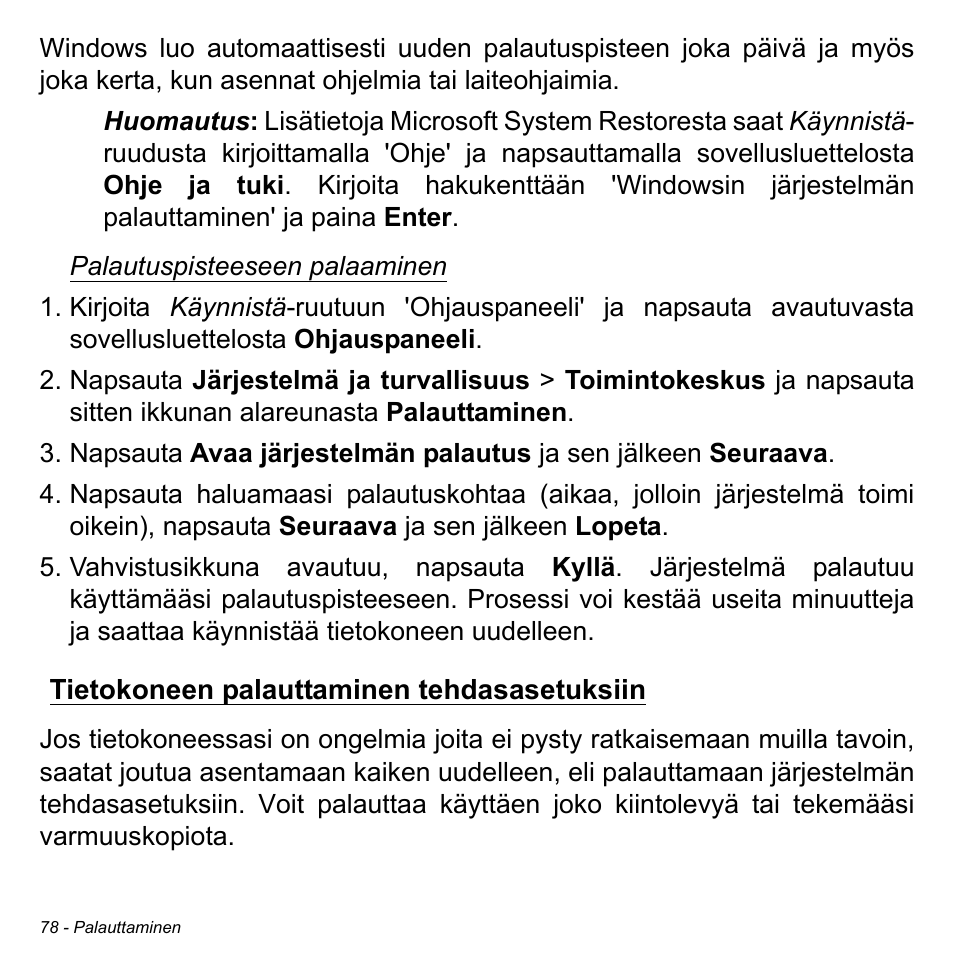 Tietokoneen palauttaminen tehdasasetuksiin | Acer W511P User Manual | Page 1042 / 2860