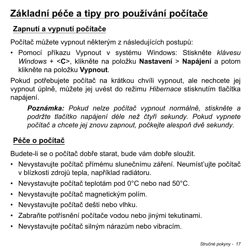 Základní péče a tipy pro používání počítače, Zapnutí a vypnutí počítače, Péče o počítač | Zapnutí a vypnutí počítače péče o počítač | Acer W511P User Manual | Page 1377 / 2860