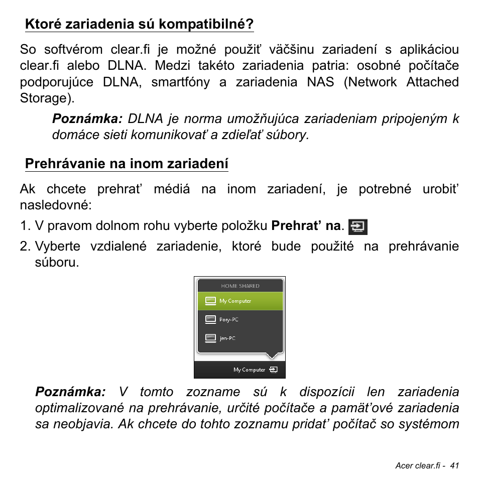 Ktoré zariadenia sú kompatibilné, Prehrávanie na inom zariadení | Acer W511P User Manual | Page 1495 / 2860