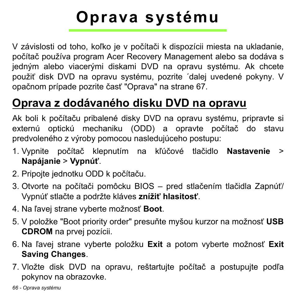 Oprava systému, Oprava z dodávaného disku dvd na opravu | Acer W511P User Manual | Page 1520 / 2860