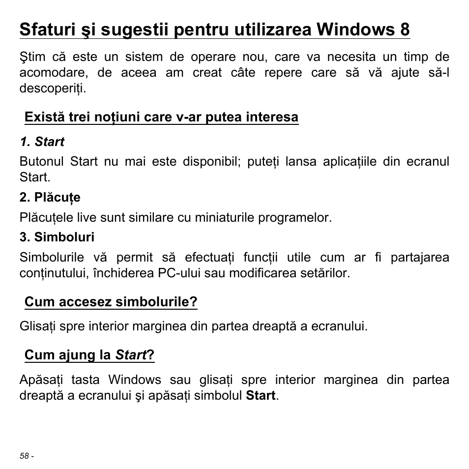 Sfaturi şi sugestii pentru utilizarea windows 8, Există trei noţiuni care v-ar putea interesa, Cum accesez simbolurile | Cum ajung la start, Sfaturi şi sugestii pentru utilizarea, Windows 8 | Acer W511P User Manual | Page 1794 / 2860