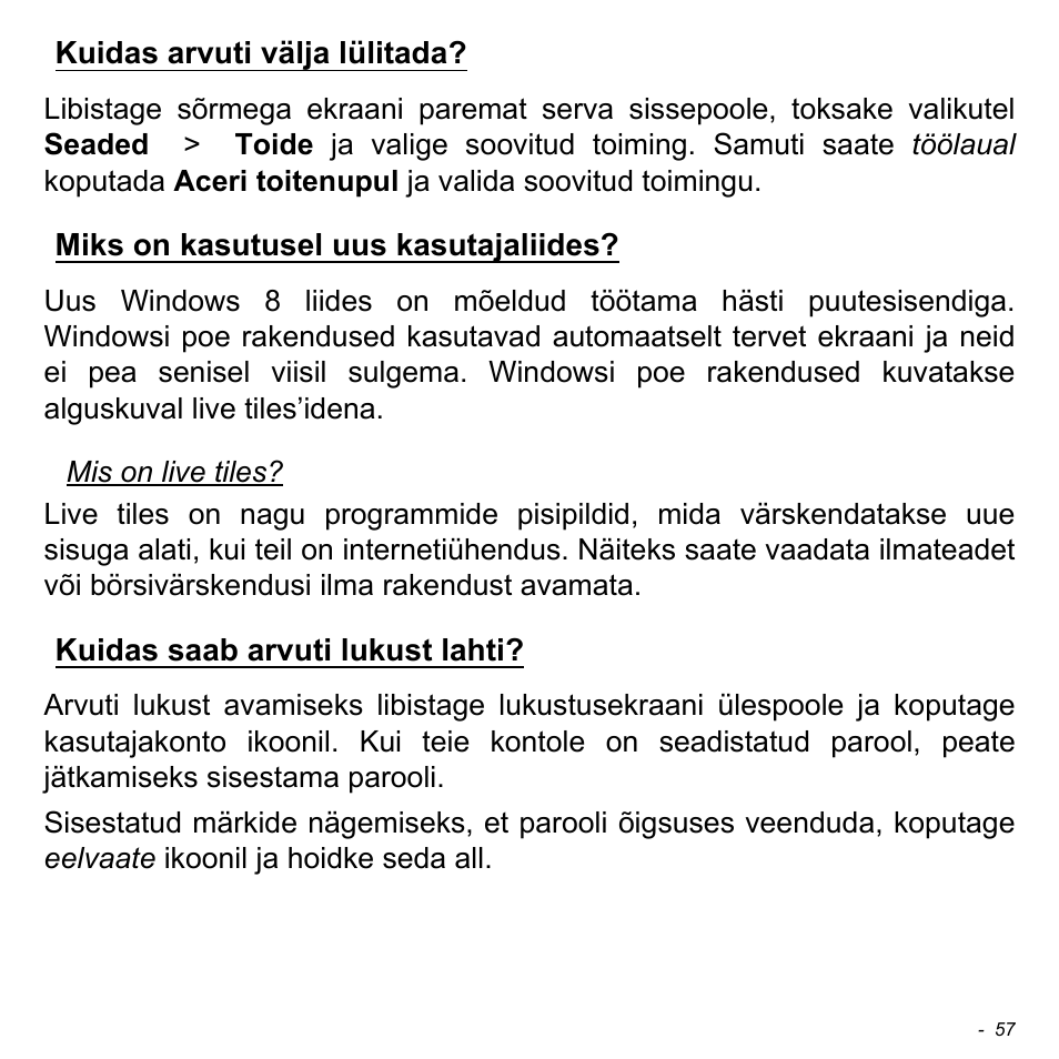 Kuidas arvuti välja lülitada, Miks on kasutusel uus kasutajaliides, Kuidas saab arvuti lukust lahti | Acer W511P User Manual | Page 1993 / 2860