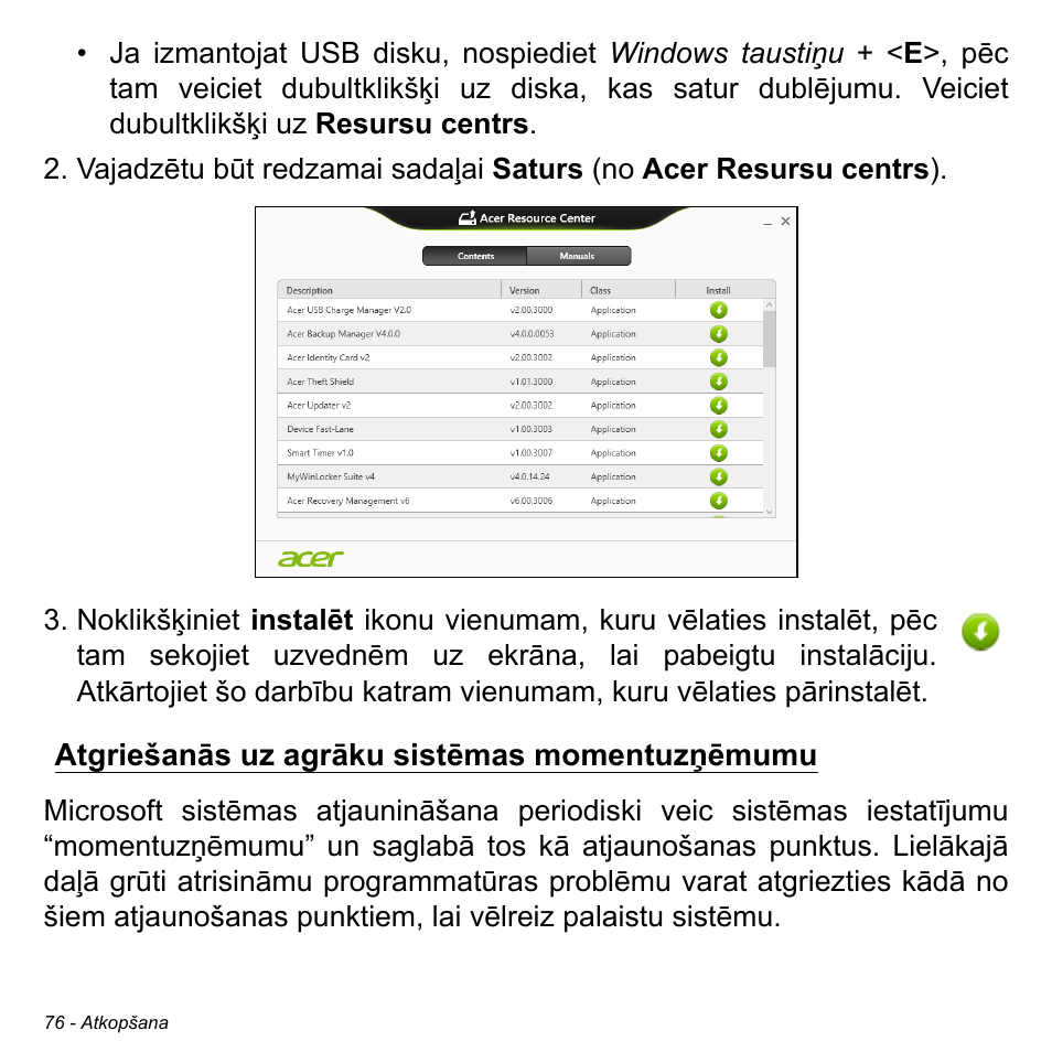 Atgriešanās uz agrāku sistēmas momentuzņēmumu | Acer W511P User Manual | Page 2106 / 2860