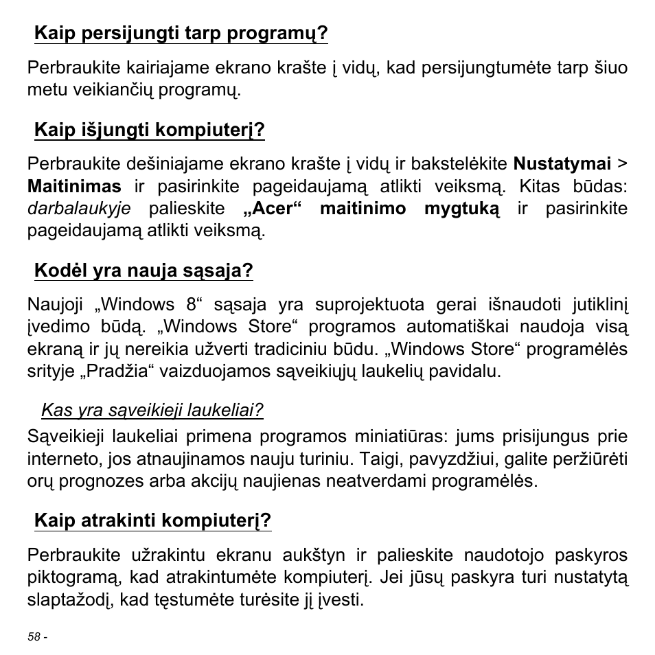 Kaip persijungti tarp programų, Kaip išjungti kompiuterį, Kodėl yra nauja sąsaja | Kaip atrakinti kompiuterį | Acer W511P User Manual | Page 2180 / 2860