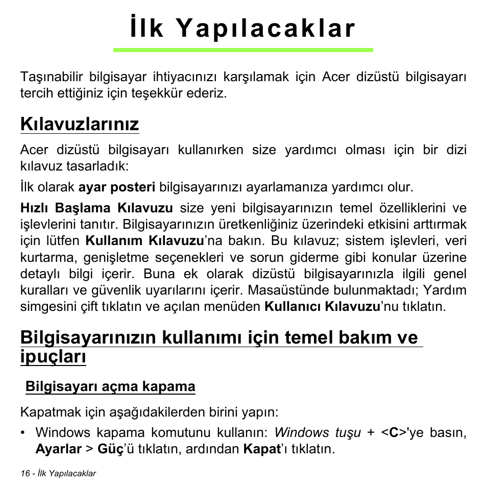 Ilk yapılacaklar, Kılavuzlarınız, Bilgisayarı açma kapama | Acer W511P User Manual | Page 2338 / 2860
