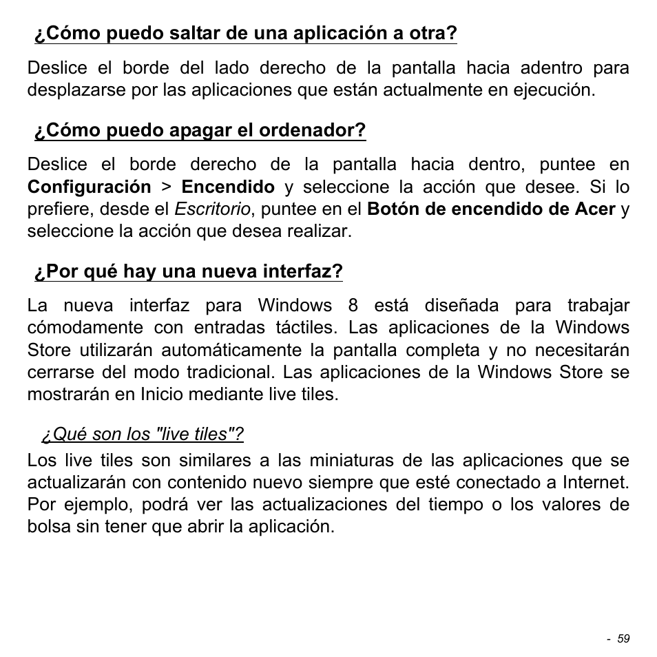 Cómo puedo saltar de una aplicación a otra, Cómo puedo apagar el ordenador, Por qué hay una nueva interfaz | Cómo puedo saltar de una | Acer W511P User Manual | Page 451 / 2860