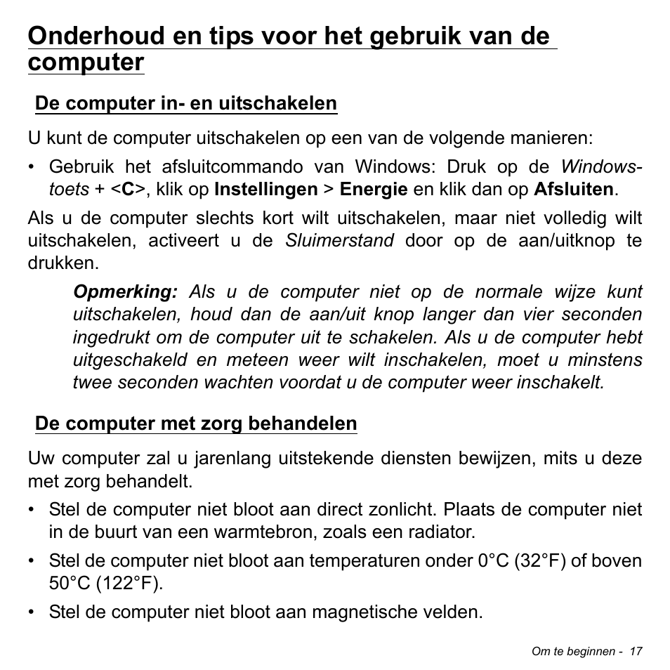 Onderhoud en tips voor het gebruik van de computer, De computer in- en uitschakelen, De computer met zorg behandelen | Acer W511P User Manual | Page 607 / 2860