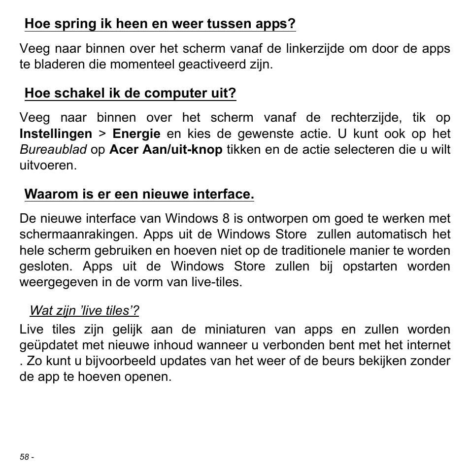 Hoe spring ik heen en weer tussen apps, Hoe schakel ik de computer uit, Waarom is er een nieuwe interface | Acer W511P User Manual | Page 648 / 2860