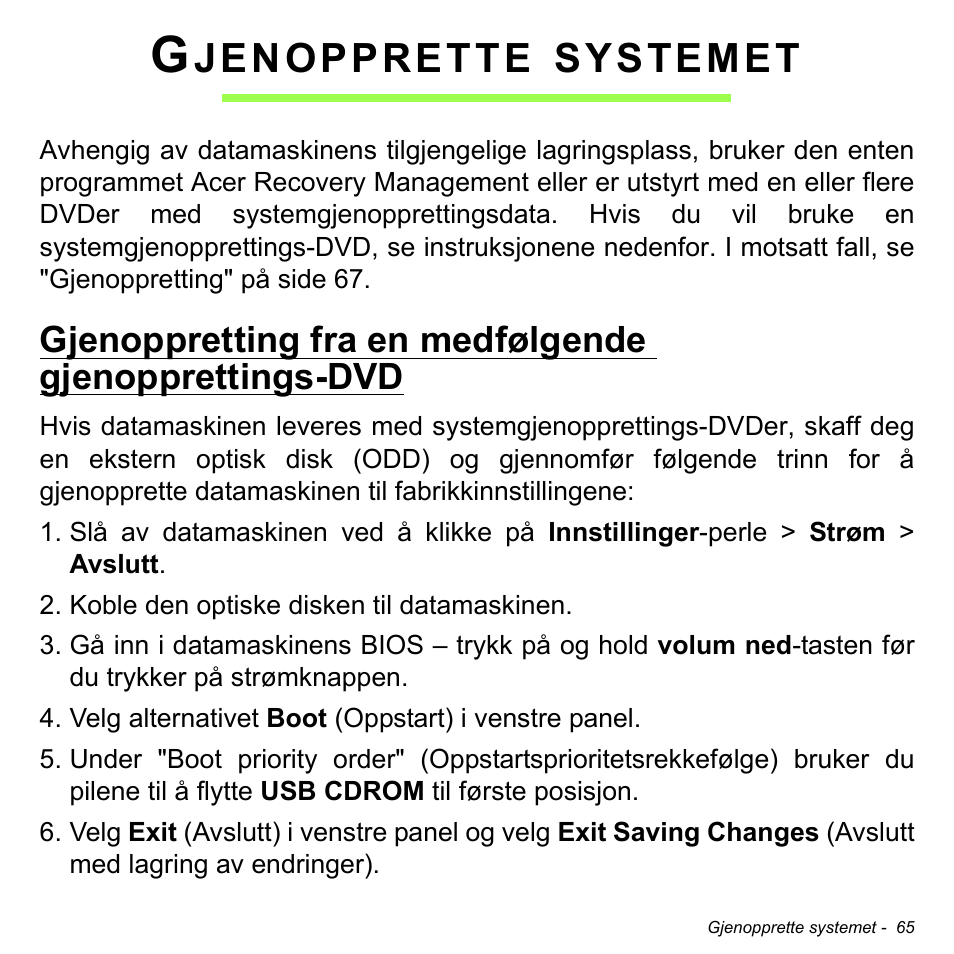 Gjenopprette systemet, Jenopprette, Systemet | Acer W511P User Manual | Page 751 / 2860