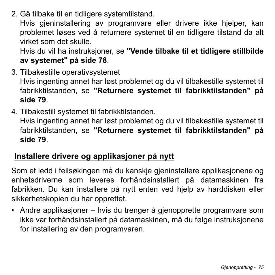 Installere drivere og applikasjoner på nytt, Installere drivere og applikasjoner, På nytt | Acer W511P User Manual | Page 761 / 2860